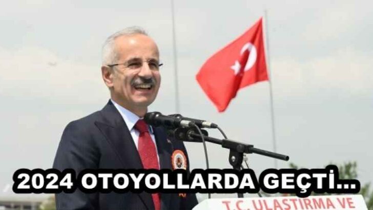 2024 OTOYOLLARDA GEÇTİ… 