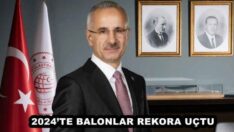 2024’TE BALONLAR REKORA UÇTU