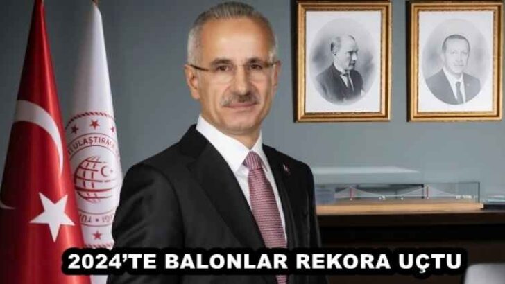 2024’TE BALONLAR REKORA UÇTU