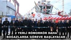 2 YERLİ RÖMORKÖR DAHA BOĞAZLARDA GÖREVE BAŞLAYACAK