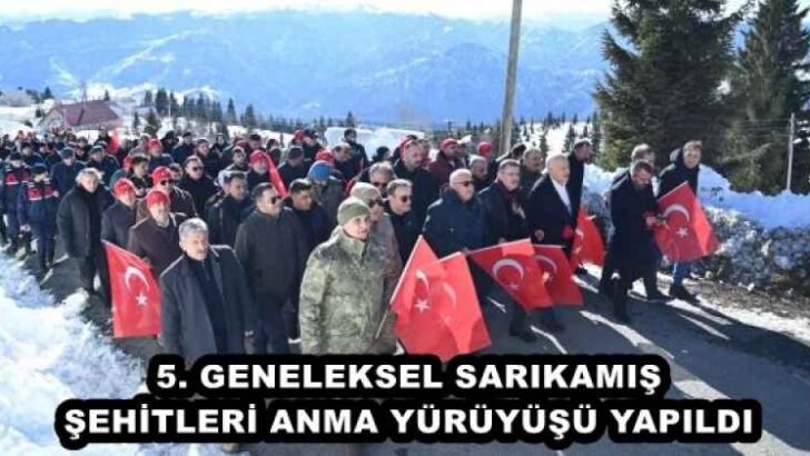 5. GENELEKSEL SARIKAMIŞ ŞEHİTLERİ ANMA YÜRÜYÜŞÜ YAPILDI