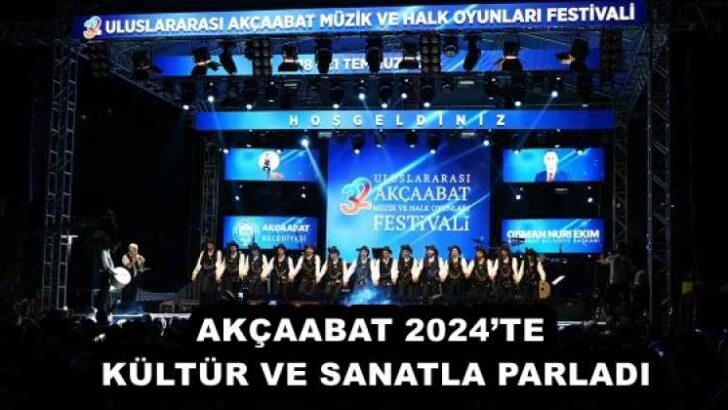 AKÇAABAT 2024’TE KÜLTÜR VE SANATLA PARLADI