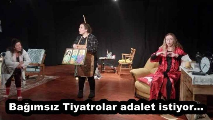 Bağımsız Tiyatrolar adalet istiyor…