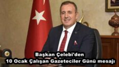 Başkan Çelebi’den 10 Ocak Çalışan Gazeteciler Günü mesajı