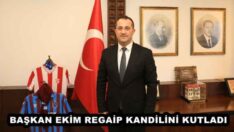BAŞKAN EKİM REGAİP KANDİLİNİ KUTLADI