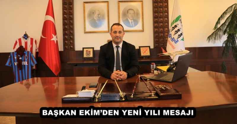 baskan_ekimden_yeni_yili_mesaji_h50891_efed4 BAŞKAN EKİM’DEN YENİ YILI MESAJI