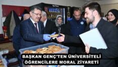 BAŞKAN GENÇ’TEN ÜNİVERSİTELİ ÖĞRENCİLERE MORAL ZİYARETİ