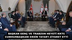 BAŞKAN GENÇ VE TRABZON HEYETİ KKTC CUMHURBAŞKANI ERSİN TATAR’I ZİYARET ETTİ