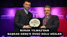 BURAK YILMAZ’DAN BAŞKAN GENÇ’E ÖVGÜ DOLU SÖZLER