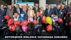 BÜYÜKŞEHİR BİNLERCE VATANDAŞA DOKUNDU