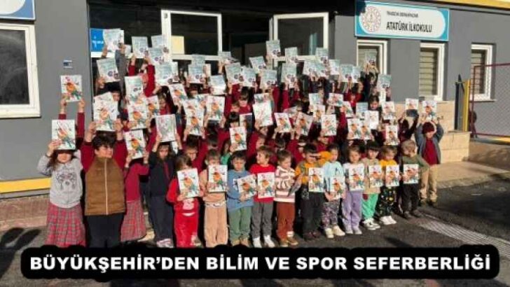 BÜYÜKŞEHİR’DEN BİLİM VE SPOR SEFERBERLİĞİ 
