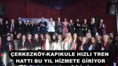 ÇERKEZKÖY-KAPIKULE HIZLI TREN HATTI BU YIL HİZMETE GİRİYOR