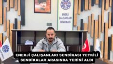 ENERJİ ÇALIŞANLARI SENDİKASI YETKİLİ SENDİKALAR ARASINDA YERİNİ ALDI