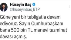 Erdoğan’dan Hüseyin Baş’a 500 bin liralık manevi tazminat davası