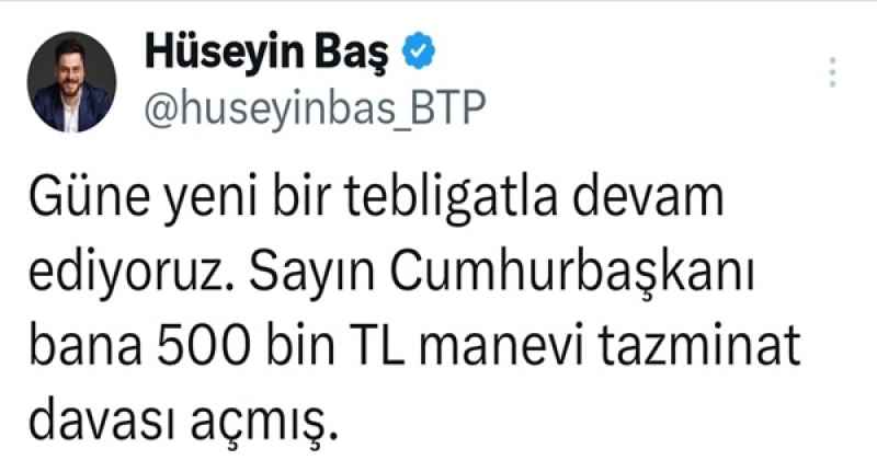 Erdoğan’dan Hüseyin Baş’a 500 bin liralık manevi tazminat davası