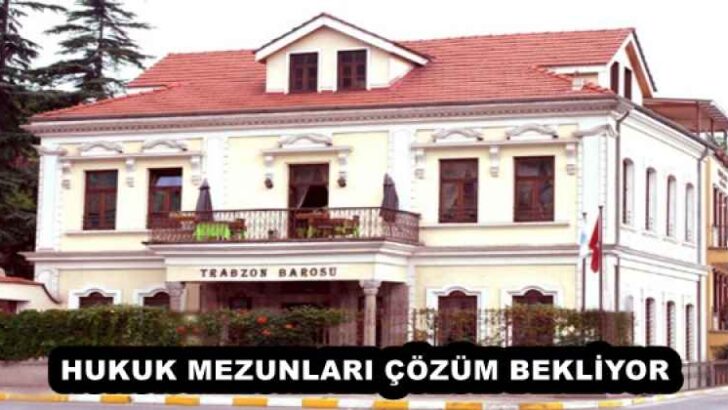 HUKUK MEZUNLARI ÇÖZÜM BEKLİYOR
