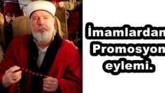 İmamlardan Promosyon eylemi.