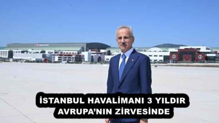 İSTANBUL HAVALİMANI 3 YILDIR AVRUPA’NIN ZİRVESİNDE