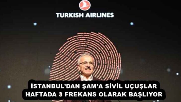 İSTANBUL’DAN ŞAM’A SİVİL UÇUŞLAR HAFTADA 3 FREKANS OLARAK BAŞLIYOR