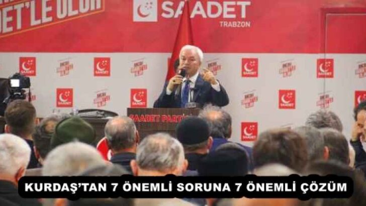 KURDAŞ’TAN 7 ÖNEMLİ SORUNA 7 ÖNEMLİ ÇÖZÜM