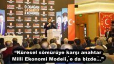 “Küresel sömürüye karşı anahtar Milli Ekonomi Modeli, o da bizde…”
