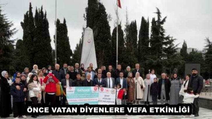 ÖNCE VATAN DİYENLERE VEFA ETKİNLİĞİ 