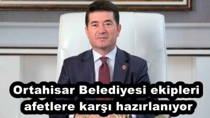 Ortahisar Belediyesi ekipleri, afetlere karşı hazırlanıyor