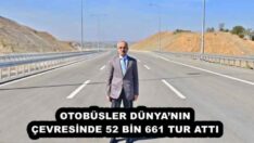 OTOBÜSLER DÜNYA’NIN ÇEVRESİNDE 52 BİN 661 TUR ATTI