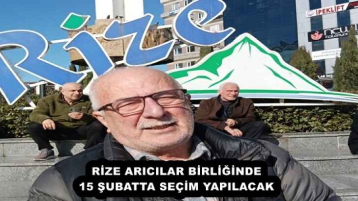 RİZE ARICILAR BİRLİĞİNDE 15 ŞUBATTA SEÇİM YAPILACAK