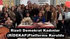 Rizeli Demokrat Kadınlar (RİDEKAP)Platformu Kuruldu