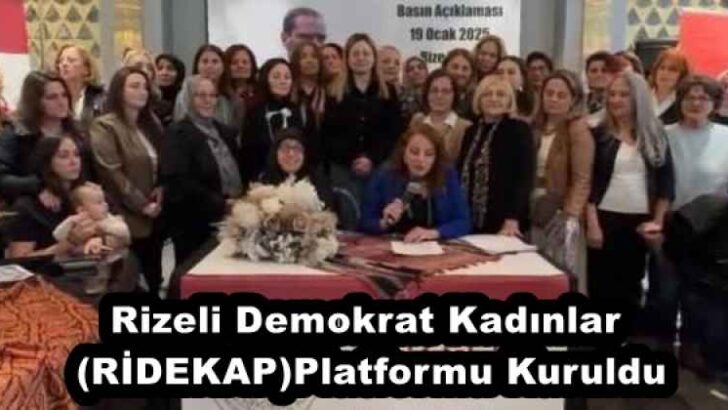 Rizeli Demokrat Kadınlar (RİDEKAP)Platformu Kuruldu