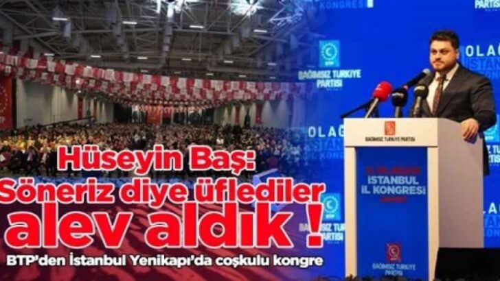 -Söneriz diye üflediler, alev aldık !