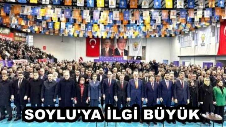 SOYLU’YA İLGİ BÜYÜK 