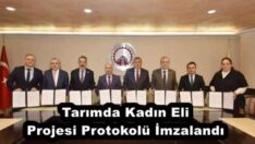 Tarımda Kadın Eli Projesi Protokolü İmzalandı