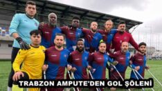 TRABZON AMPUTE’DEN GOL ŞÖLENİ