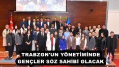 TRABZON’UN YÖNETİMİNDE GENÇLER SÖZ SAHİBİ OLACAK
