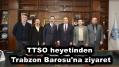 TTSO heyetinden Trabzon Barosu’na ziyaret