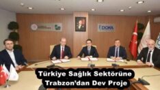 Türkiye Sağlık Sektörüne Trabzon’dan Dev Proje