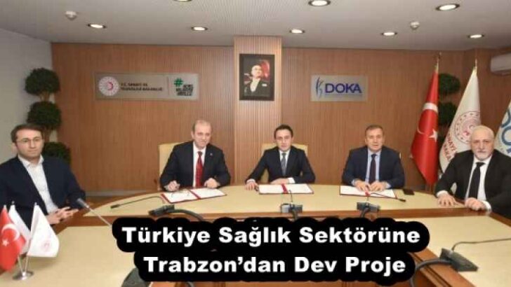 Türkiye Sağlık Sektörüne Trabzon’dan Dev Proje
