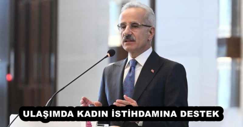 ULAŞIMDA KADIN İSTİHDAMINA DESTEK