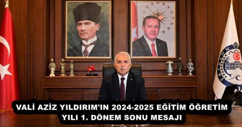 vali_aziz_yildirim_in_2024_2025_egitim_ogretim_yili_1_donem_sonu_mesaji_h51127_eb475 VALİ AZİZ YILDIRIM'IN 2024-2025 EĞİTİM ÖĞRETİM YILI 1. DÖNEM SONU MESAJI