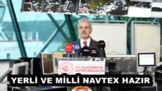YERLİ VE MİLLİ NAVTEX HAZIR