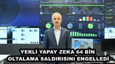 YERLİ YAPAY ZEKA 64 BİN OLTALAMA SALDIRISINI ENGELLEDİ