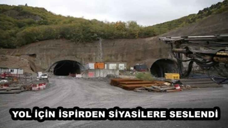 YOL İÇİN İSPİRDEN SİYASİLERE SESLENDİ