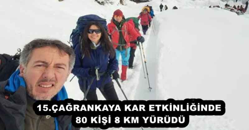 15.ÇAĞRANKAYA KAR ETKİNLİĞİNDE 80 KİŞİ 8 KM YÜRÜDÜ
