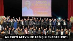 AK PARTİ ARTVİN’DE DEĞİŞİM RÜZGARI ESTİ