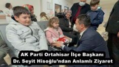 AK Parti Ortahisar İlçe Başkanı Dr. Seyit Hisoğlu’ndan Anlamlı Ziyaret
