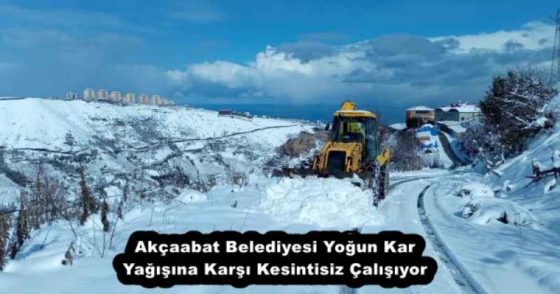 Akçaabat Belediyesi Yoğun Kar Yağışına Karşı Kesintisiz Çalışıyor