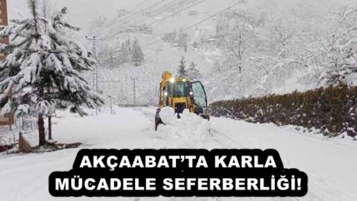 AKÇAABAT’TA KARLA MÜCADELE SEFERBERLİĞİ!