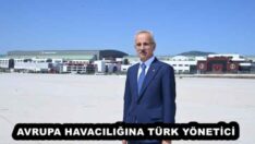 AVRUPA HAVACILIĞINA TÜRK YÖNETİCİ